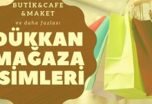 Yaratıcı Dükkan İsimleri 2021 (Butik, Mağaza, Market)