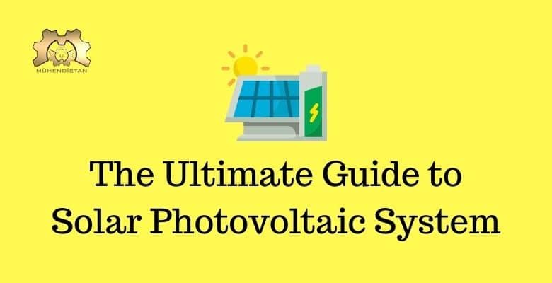 The Ultimate Guide to Solar Photovoltaic System