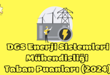 DGS Enerji Sistemleri Mühendisliği Taban Puanları (2024)
