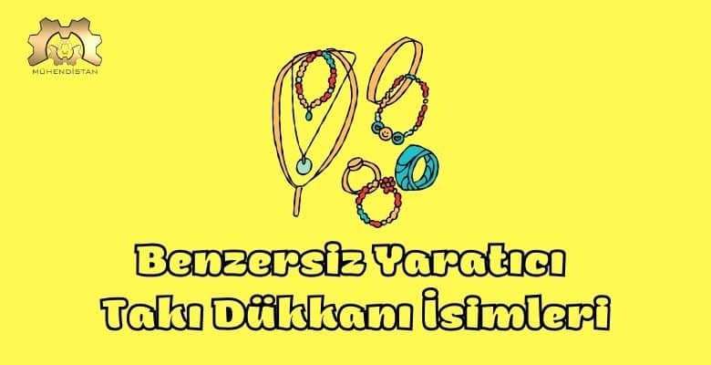 Benzersiz Yaratıcı Takı Dükkanı İsimleri